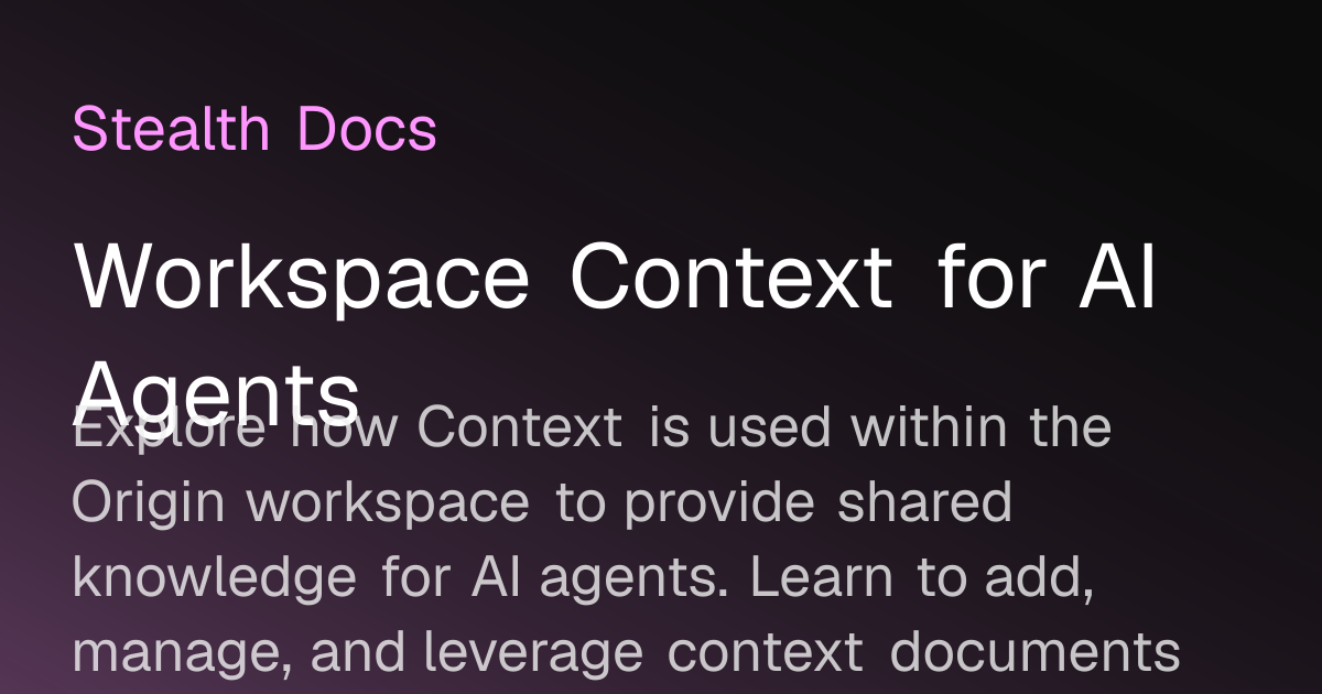 Workspace Context for AI Agents | Origin Docs
